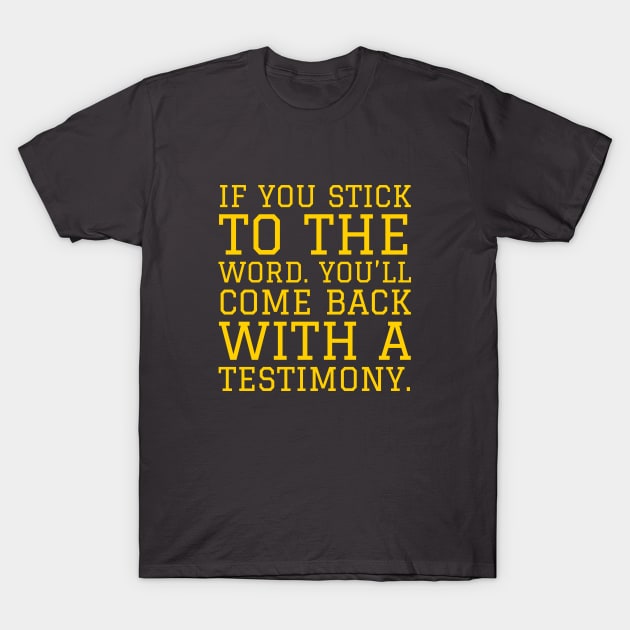 Stick to the Word T-Shirt by Imaginate